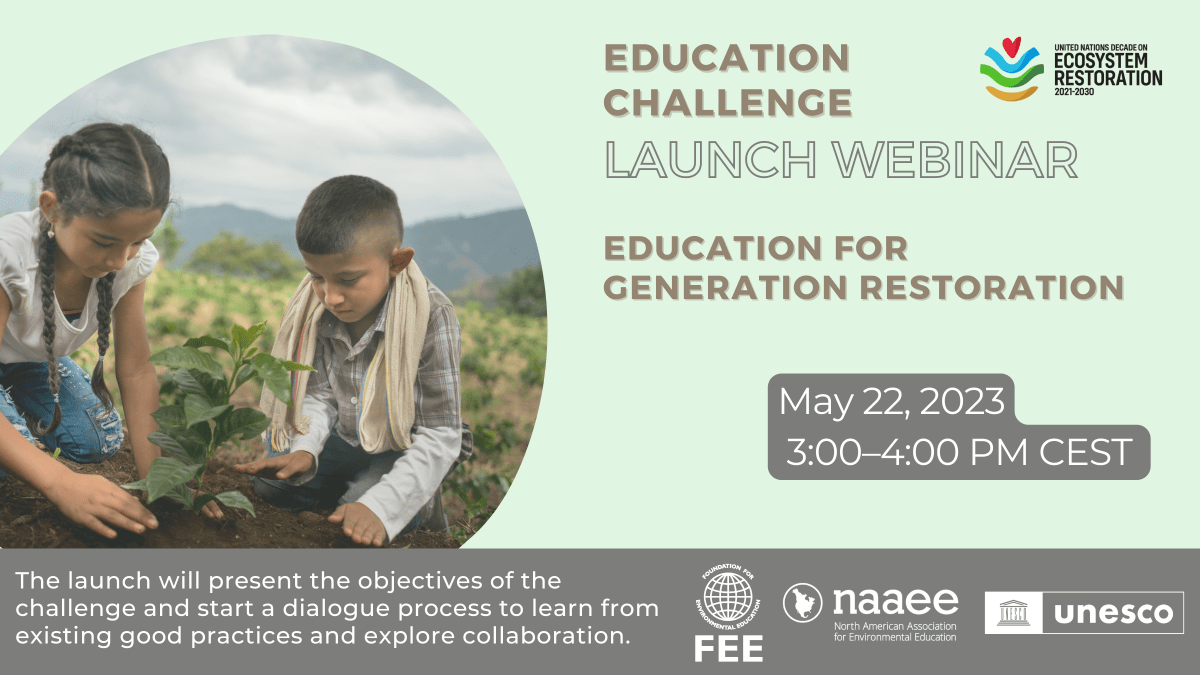 "Education Challenge Launch Webinar, Education for Generation Restoration, May 22, 2023, 3–4 PM CEST," FEE, NAAEE, UNESCO, tow young kids planting in a garden
