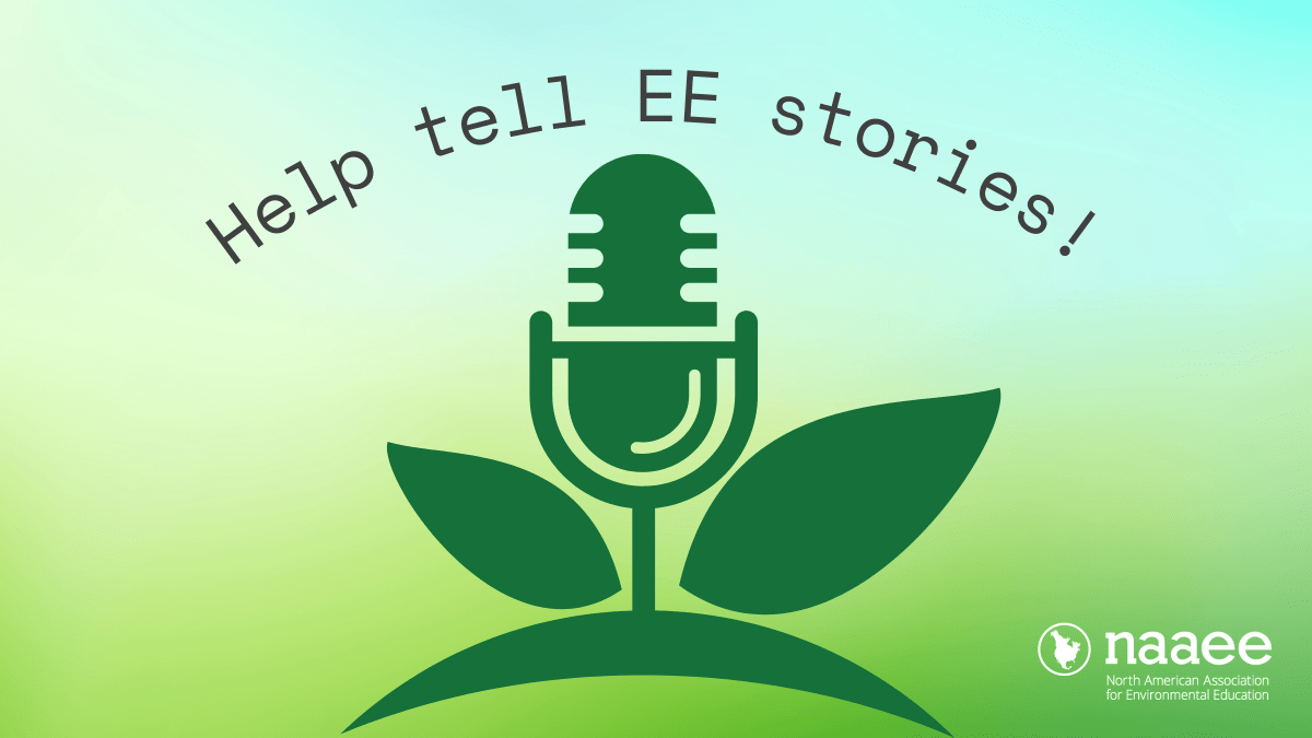A green mic has leaves growing out of it and words "Help tell EE stores!" curving overhead. The NAAEE logo is in the bottom right. 