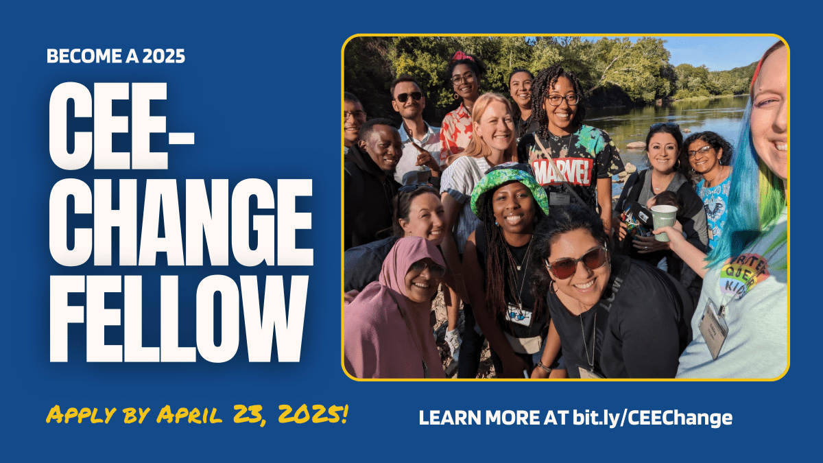 Graphic with a blue background and text on the left that says, "Become a 2025 CEE-Change Fellow. Apply by April 23, 2025! Learn more at bit.ly/CEEChange". A group photo of smiling fellow outside is on the right side of the graphic.